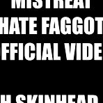 Pic of I HATE FAGGOTS official video Mistreat skinhead - AmateurPorn